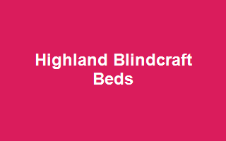 Highland Blindcraft Beds